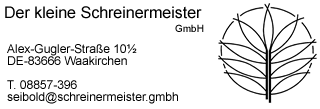Der kleine Schreinermeister GmbH Mineralwerkstoffe DE-83666 Waakirchen | Tel. 08857-396